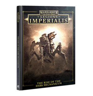 Legions Imperialis: Rise of the Dark Mechanicum